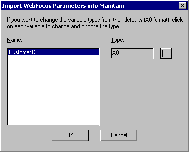 Import WebFOCUS Parameters into Maintian dialog box